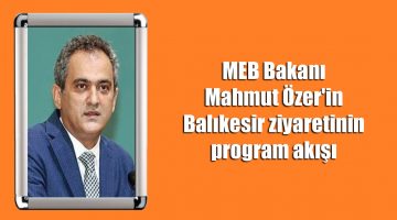 MEB Bakanı Mahmut Özer’in Balıkesir programı