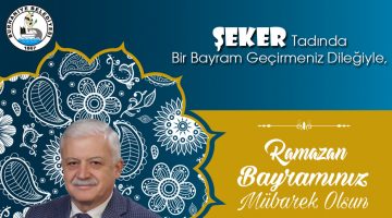 Burhaniye Belediye Başkanı Ali Kemal Deveciler’in Ramazan Bayramı Kutlama İlanı