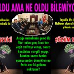 Bİr Şey Oldu Ama Ne Oldu Bİlemİyoruz Galİ