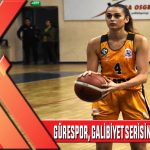 GÜrespor, Galİbİyet Serİsİne Devam Edİyor