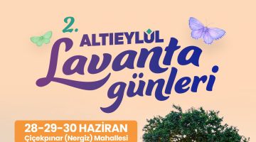  2. ALTIEYLÜL LAVANTA GÜNLERİ’NE DAVETLİSİNİZ