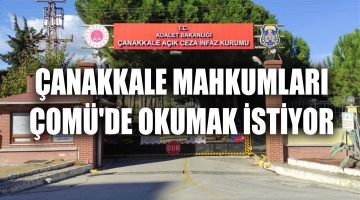 Çanakkale Mahkumları ÇOMÜ’de Okumak İstiyor: Adalet Bakanlığına Çağrı
