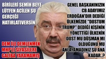 BİRİLERİ SEMİH BEYE ACİLEN SÖYLESİN