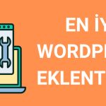 En iyi wordpress eklentileri